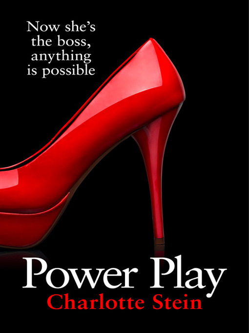 Title details for Power Play by Charlotte Stein - Available